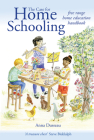 The Case for Home Schooling: Free Range Home Education Handbook (Education Series) By Anna Dusseau Cover Image