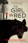 The Girl in Red By Christina Henry Cover Image