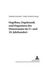 Orgelbau, Orgelmusik Und Organisten Des Ostseeraums Im 17. Und 19. Jahrhundert (Greifswalder Beitraege Zur Musikwissenschaft #14) By Matthias Schneider (Editor), Walter Werbeck (Editor) Cover Image