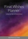 Final Wishes Planner: Crafting your vigil and memorial options Cover Image