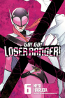 Go! Go! Loser Ranger! 6 By Negi Haruba Cover Image