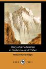Diary of a Pedestrian in Cashmere and Thibet (Dodo Press) By William Henry Knight Cover Image