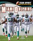 The Miami Dolphins (Team Spirit #1) Cover Image