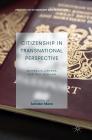Citizenship in Transnational Perspective: Australia, Canada, and New Zealand (Politics of Citizenship and Migration) By Jatinder Mann (Editor) Cover Image