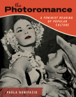 The Photoromance: A Feminist Reading of Popular Culture By Paola Bonifazio Cover Image