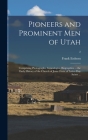 Pioneers and Prominent Men of Utah: Comprising Photographs, Genealogies, Biographies ... the Early History of the Church of Jesus Christ of Latter-day By Frank (Frank Ellwood) B. 1865 Esshom (Created by) Cover Image