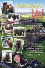 Autobiology of a Vet: The life story of a veterinary surgeon - from the suburbs of South London to rural Kent via Africa: The life story of Cover Image