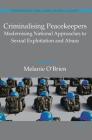Criminalising Peacekeepers: Modernising National Approaches to Sexual Exploitation and Abuse (Transnational Crime) By Melanie O'Brien Cover Image