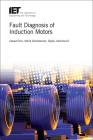 Fault Diagnosis of Induction Motors (Energy Engineering) By Jawad Faiz, Vahid Ghorbanian, Gojko Joksimovic Cover Image