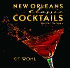 New Orleans Classic Cocktails (Classic Recipes) Cover Image