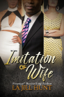 Imitation of Wife (Loyalty Series) By La Jill Hunt Cover Image