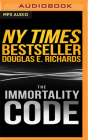 The Immortality Code By Douglas E. Richards, Dan Bittner (Read by) Cover Image
