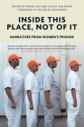 Inside This Place, Not of It: Narratives from Women's Prisons (Voice of Witness) By Ayelet Waldman (Editor), Robin Levi (Editor), Michelle Alexander (Foreword by) Cover Image