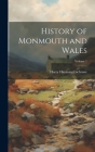 History of Monmouth and Wales; Volume 1 Cover Image