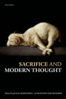 Sacrifice and Modern Thought By Julia Meszaros, Johannes Zachhuber Cover Image