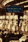 Showgirls of Las Vegas By Lisa Gioia-Acres Cover Image