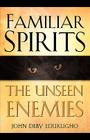 Familiar Spirits The Unseen Enemies Cover Image