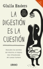 La Digestion Es La Cuestion -Edicion Revisada By Giulia Enders Cover Image