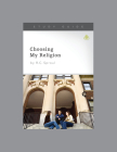 Choosing My Religion, Teaching Series Study Guide By Ligonier Ministries Cover Image