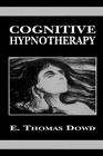 Cognitive Hypnotherapy By Thomas E. Dowd Cover Image