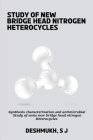 Synthesis characterization and antimicrobial study of some new bridge head nitrogen heterocycles By Deshmukh S. J. Cover Image