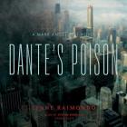 Dante's Poison: A Mark Angelotti Novel By Lynne Raimondo, Cassandra De Cuir (Director), Stefan Rudnicki (Read by) Cover Image