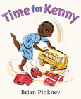 Time for Kenny By Brian Pinkney, Brian Pinkney (Illustrator) Cover Image