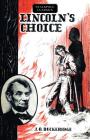 Lincoln's Choice: The Repeating Rifle Which Cut Short the Civil War (Stackpole Classics) Cover Image