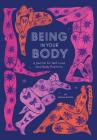 Being in Your Body (Guided Journal): A Journal for Self-Love and Body Positivity Cover Image
