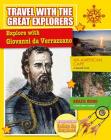 Explore with Giovanni Da Verrazzano (Travel with the Great Explorers) By O'Brien Cynthia Cover Image