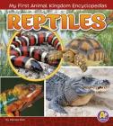 Reptiles (My First Animal Kingdom Encyclopedias) By Janet Riehecky Cover Image