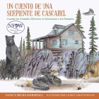 Un Cuento de Una Serpiente de Cascabel: Cuando los Animales Silvestres se Encuentran a los Humanos By Nancy Hicks Marshall, Lauren Sarantopulos (Illustrator) Cover Image