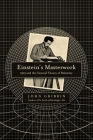 Einstein's Masterwork: 1915 and the General Theory of Relativity By John Gribbin Cover Image