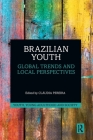 Brazilian Youth: Global Trends and Local Perspectives Cover Image