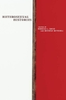 Heterosexual Histories By Rebecca L. Davis (Editor), Michele Mitchell (Editor) Cover Image