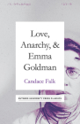 Love, Anarchy, & Emma Goldman: A Biography By Candace Falk Cover Image