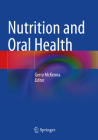 Nutrition and Oral Health By Gerry McKenna (Editor) Cover Image