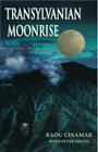 Transylvanian Moonrise: A Secret Initiation in the Mysterious Land of the Gods By Radu Cinamar, Peter Moon (Editor) Cover Image
