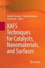 Xafs Techniques for Catalysts, Nanomaterials, and Surfaces By Yasuhiro Iwasawa (Editor), Kiyotaka Asakura (Editor), Mizuki Tada (Editor) Cover Image