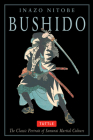 Bushido: The Classic Portrait of Samurai Martial Culture By Inazo Nitobe Cover Image