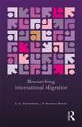 Researching International Migration: Lessons from the Kerala Experience By K. C. Zachariah, S. Irudaya Rajan Cover Image