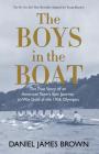 The Boys in the Boat (Yre): The True Story of an American Team's Epic Journey to Win Gold at the 1936 Olympics Cover Image