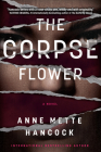 The Corpse Flower (A Kaldan and Scháfer Mystery #1) By Anne Mette Hancock Cover Image