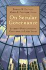 On Secular Governance: Lutheran Perspectives on Contemporary Legal Issues By Ronald W. Duty, Marie A. Failinger Cover Image