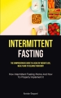 Intermittent Fasting: The Comprehensive Guide To A Healthy Weight Loss, Meal Plans To Cleanse Your Body (How Intermittent Fasting Works And By Narinder Sheppard Cover Image