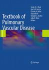 Textbook of Pulmonary Vascular Disease By Jason X. -J Yuan (Editor), Joe G. N. Garcia (Editor), Charles A. Hales (Editor) Cover Image