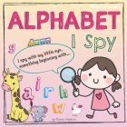 Alphabet I Spy: Getting ready to read (Phonics: Level 1) By Naomi Hopkins Cover Image