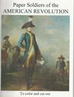 Paper Soldiers of Amer Revolut (Paper Soldiers of the American Revolution #1) Cover Image