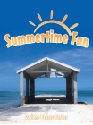 Summertime Fun By Darlene Beazer-Parker Cover Image
