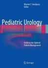 Pediatric Urology: Evidence for Optimal Patient Management Cover Image